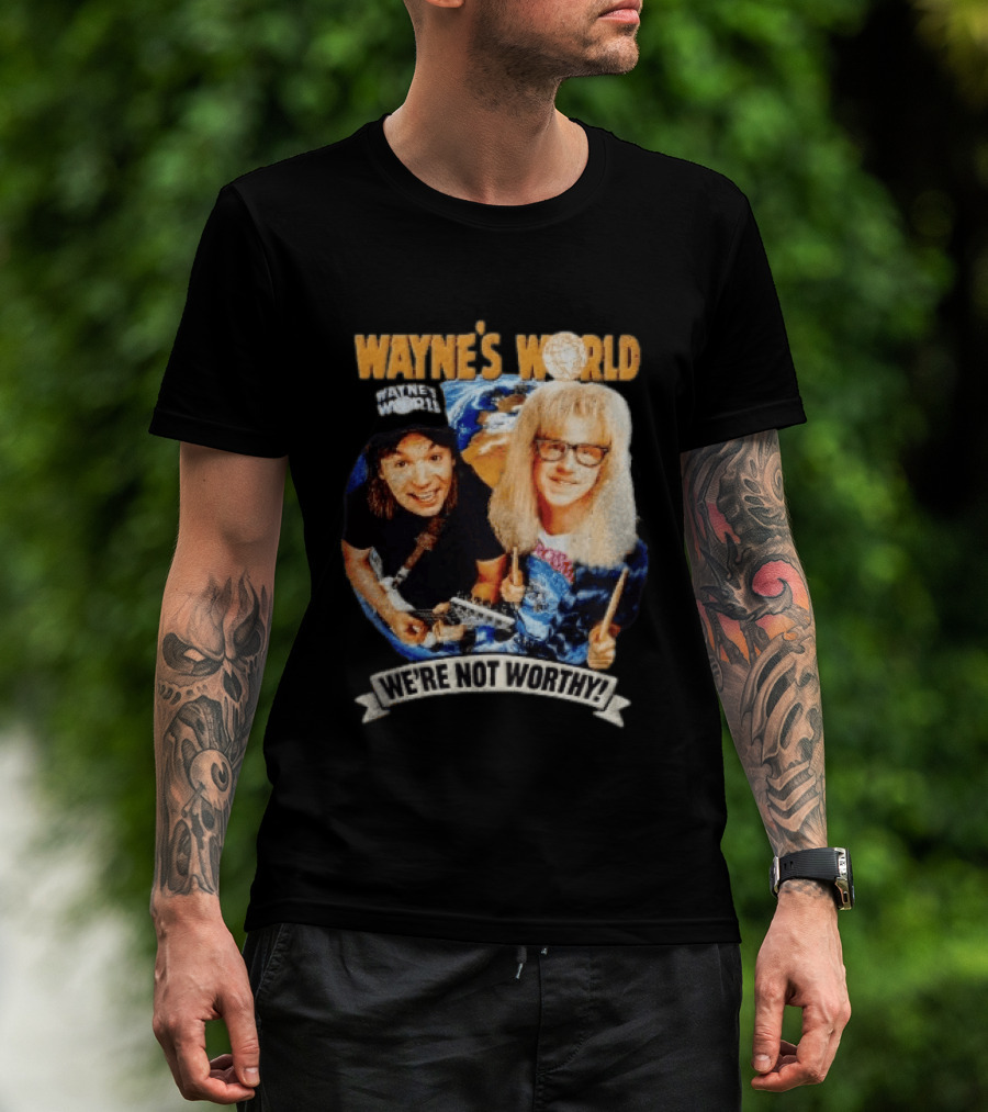Wayne's World We're Not Worthy Wayne And Garth Classic Comedy Duo 90s Cult Film T-Shirt