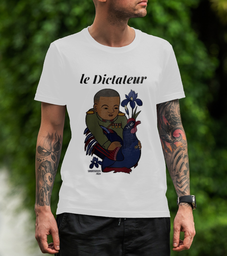 Le Dictateur Sportsbook 2026 Military Officer Cartoon French Rooster Iris Flowers T-Shirt
