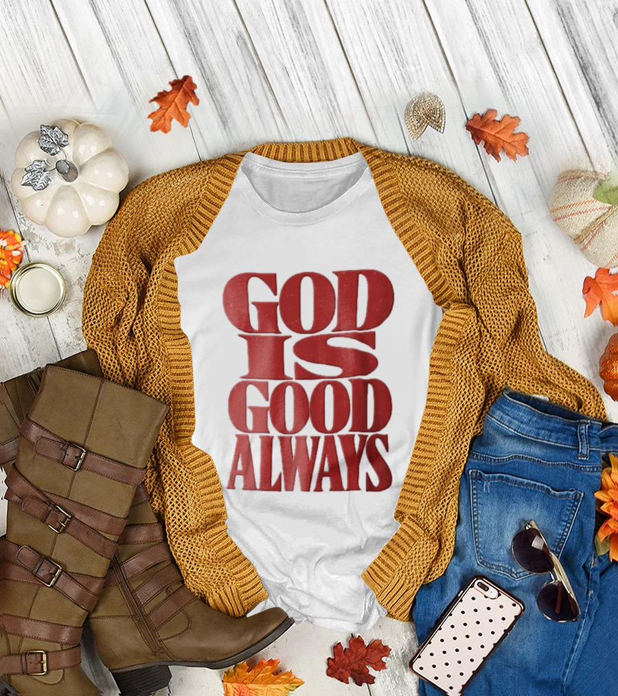 God Is Good Always Red Stacked Distressed T-Shirt
