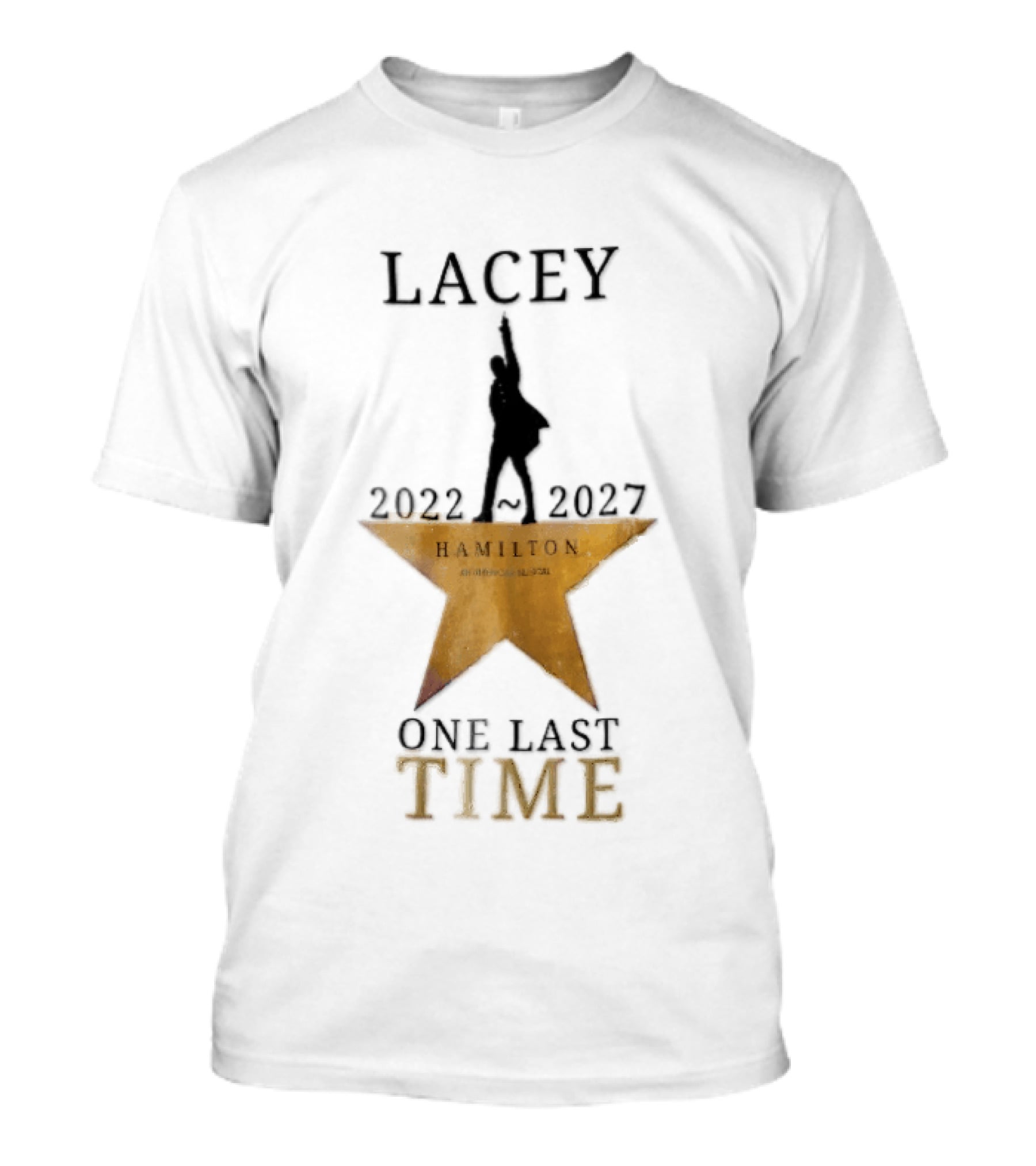 Lacey Hamilton An American Musical One Last Time 2022 2027 Gold Star T-Shirt