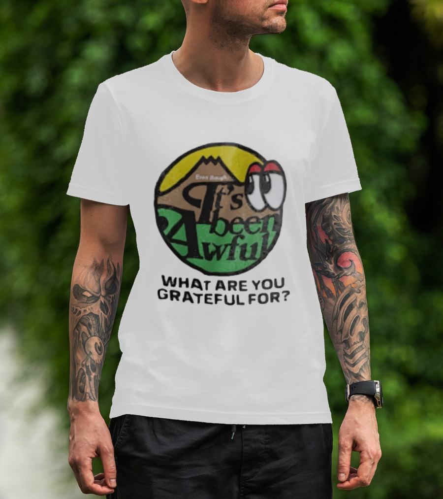 Even Though It's Been Awful What Are You Grateful For Isaiah Rashad IBA Camp T-Shirt