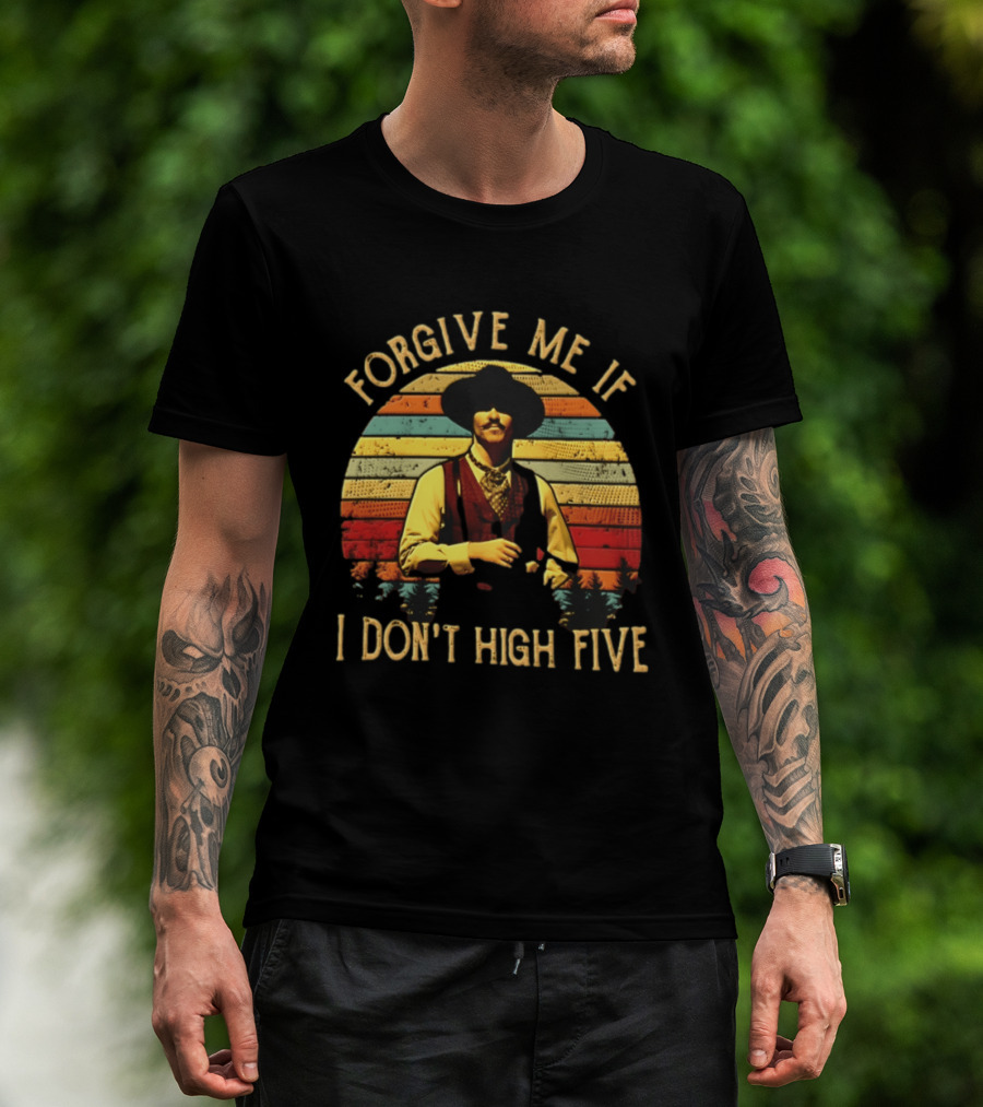 Forgive Me If I Don't High Five Retro Western T-Shirt