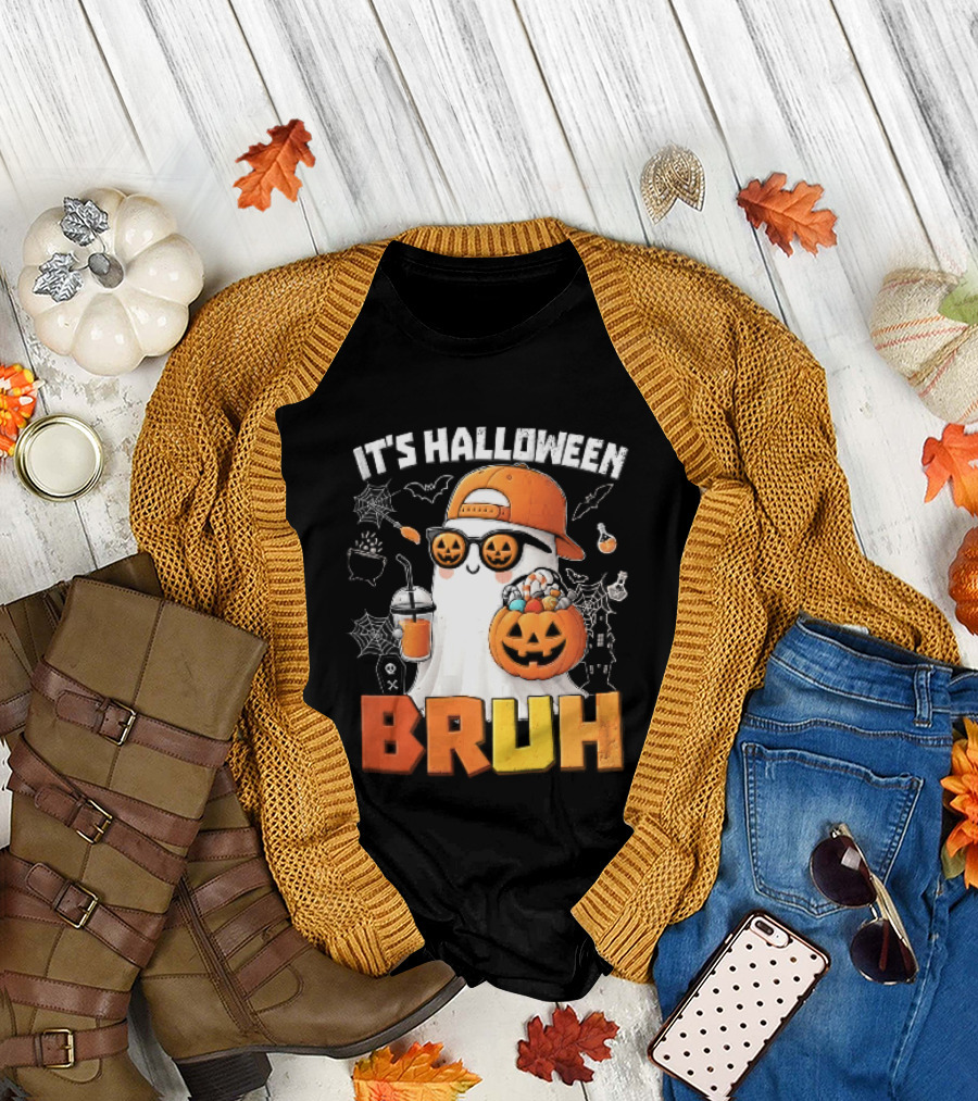 It's Halloween Bruh Ghost Cap Sunglasses Pumpkin Bucket Fun T-Shirt