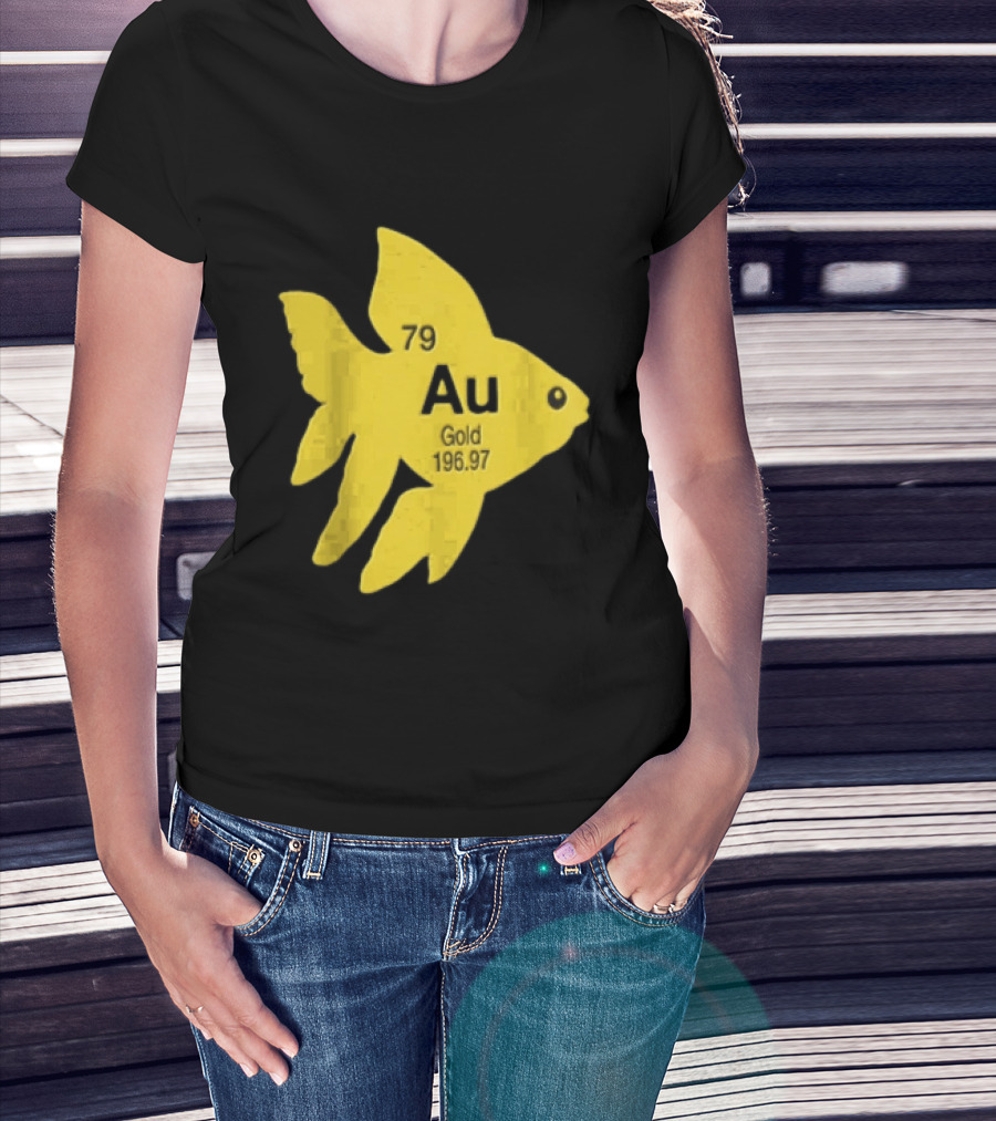Periodic Table 79 Au Gold Fish Element 196.97 T-Shirt