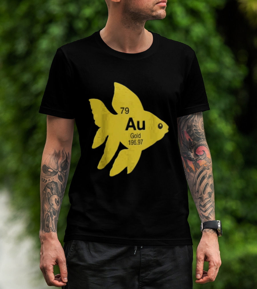 Periodic Table 79 Au Gold Fish Element 196.97 T-Shirt