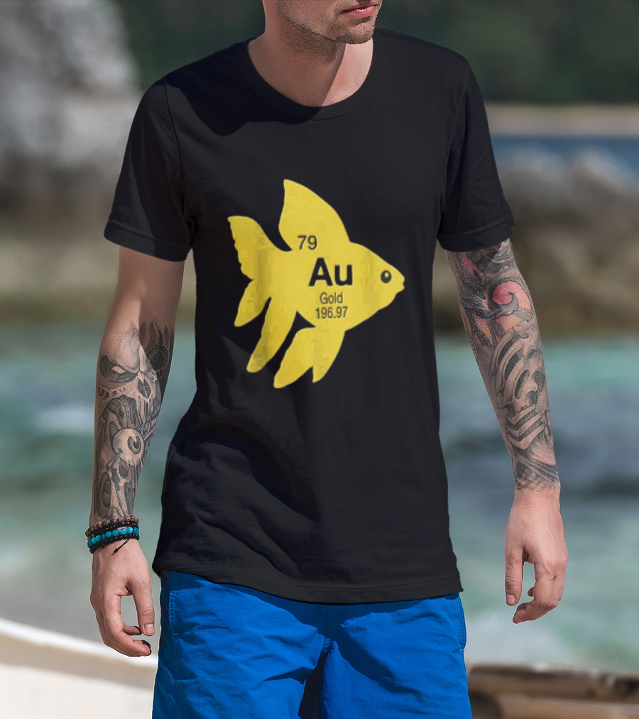 Periodic Table 79 Au Gold Fish Element 196.97 T-Shirt