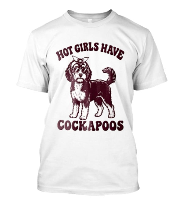 Hot Girls Have Cockapoos Dog With Sunglasses And Headband T-Shirt