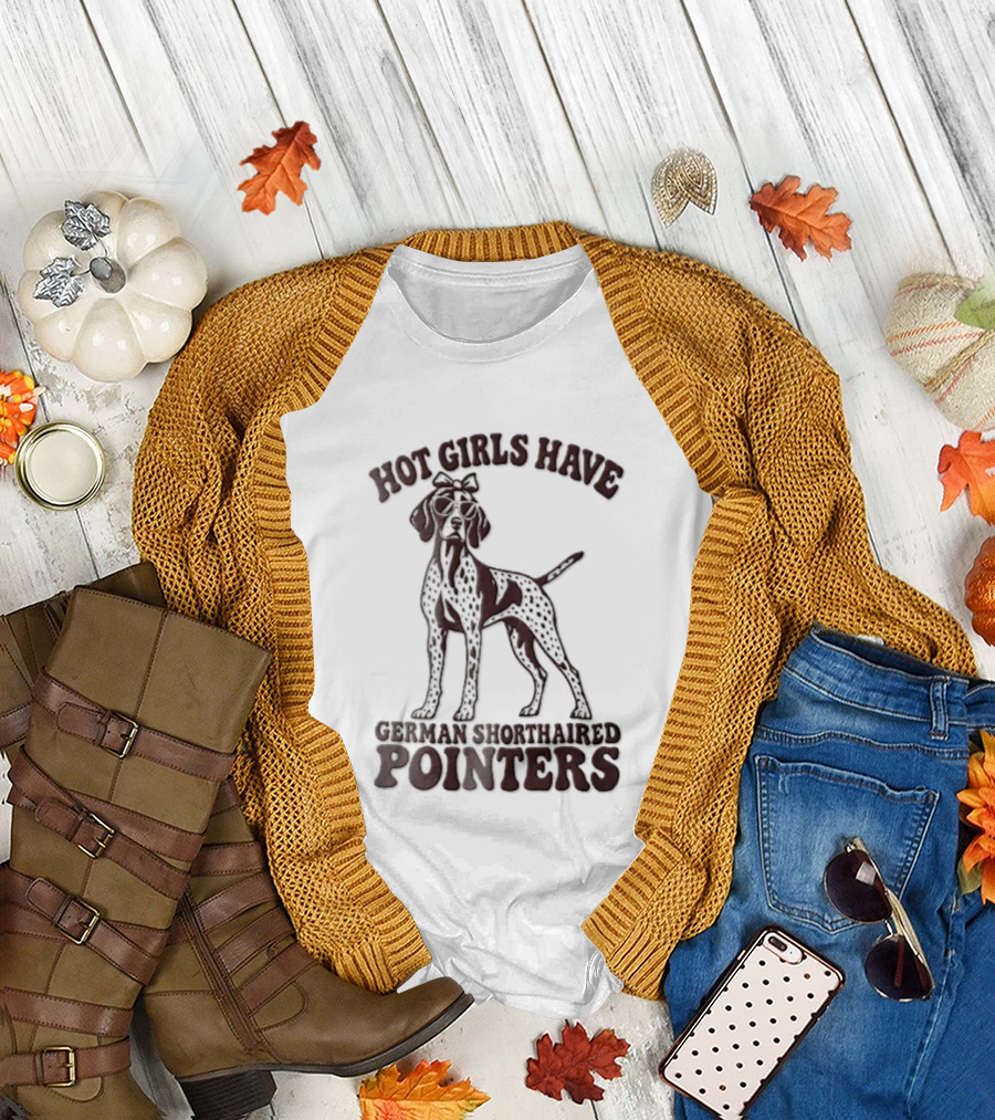 Hot Girls Have German Shorthaired Pointers Dog Wearing Sunglasses Hair Bow T-Shirt