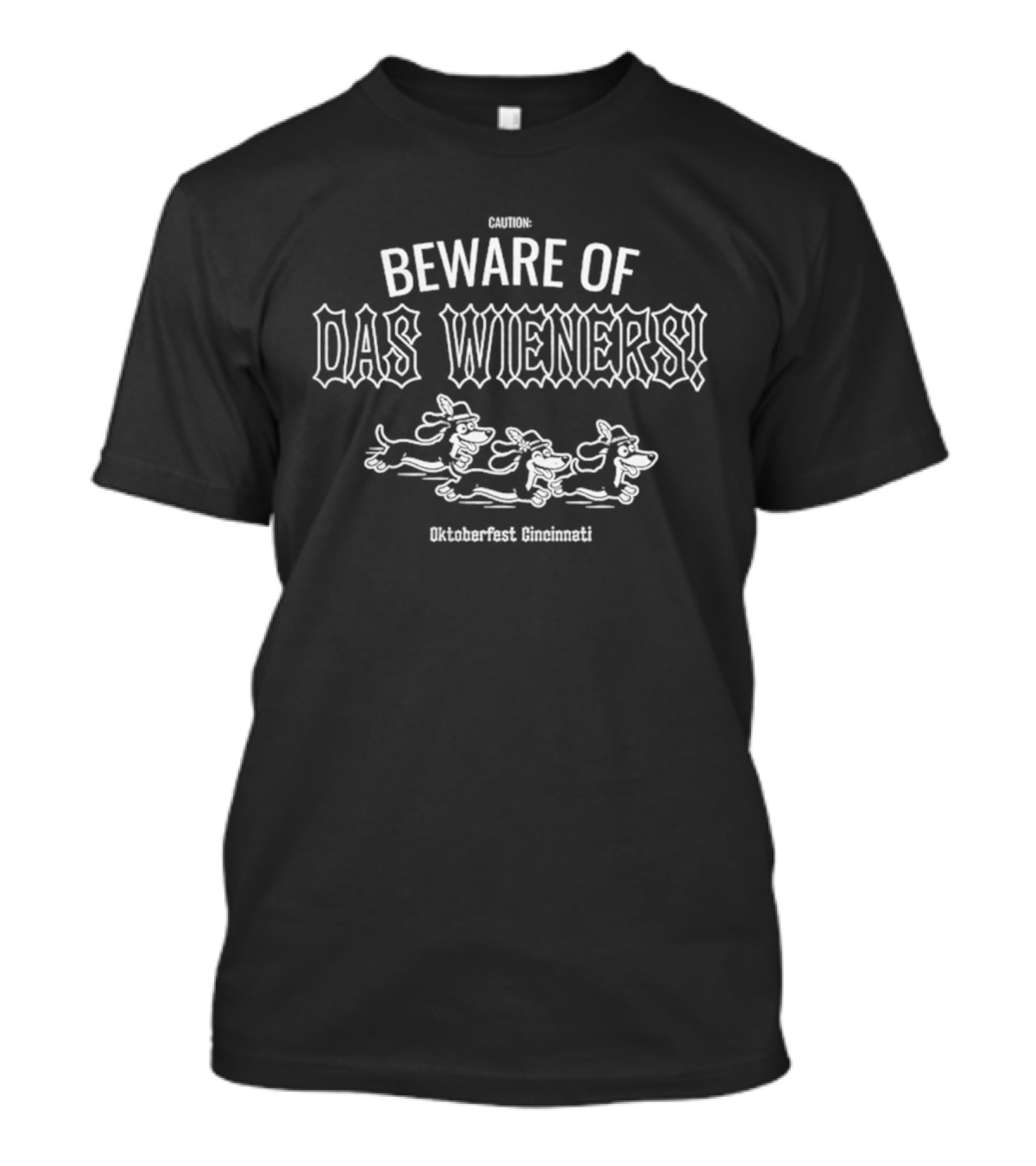 Beware Of Das Wieners Oktoberfest Cincinnati Wurst Dogs Racing T-Shirt