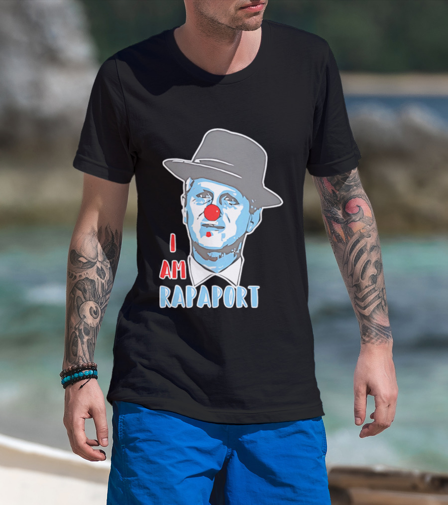 I Am Rapaport Clown Michael Rapaport Hat Red Nose T-Shirt