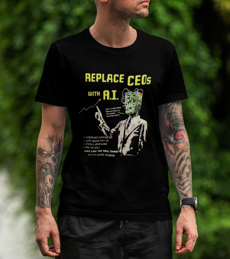 Replace CEOs With AI Man In Suit Circuit Board Head Pointing Finger T-Shirt