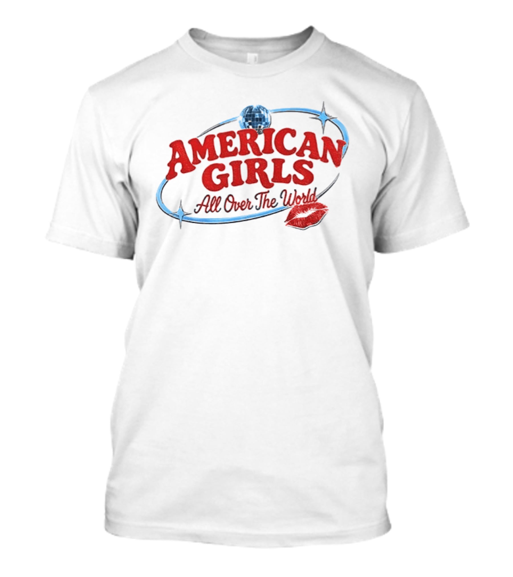 American Girls All Over The World New Album Disco Globe And Lipstick Kiss T-Shirt
