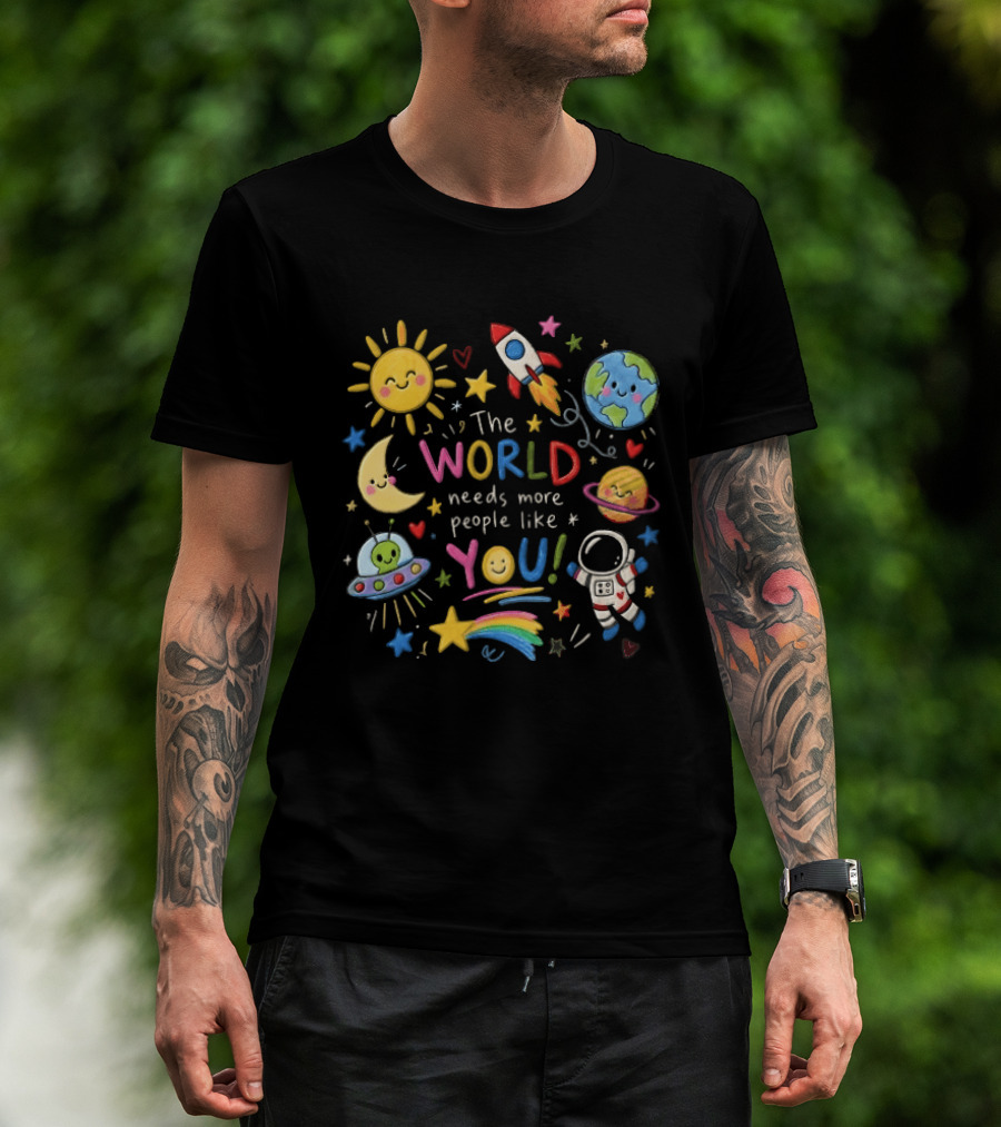 The World Needs More People Like You Colorful Space Planets Astronaut Rocket T-Shirt