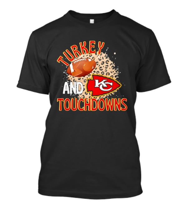 Turkey And Touchdowns KC Chiefs Football Thanksgiving T-Shirt