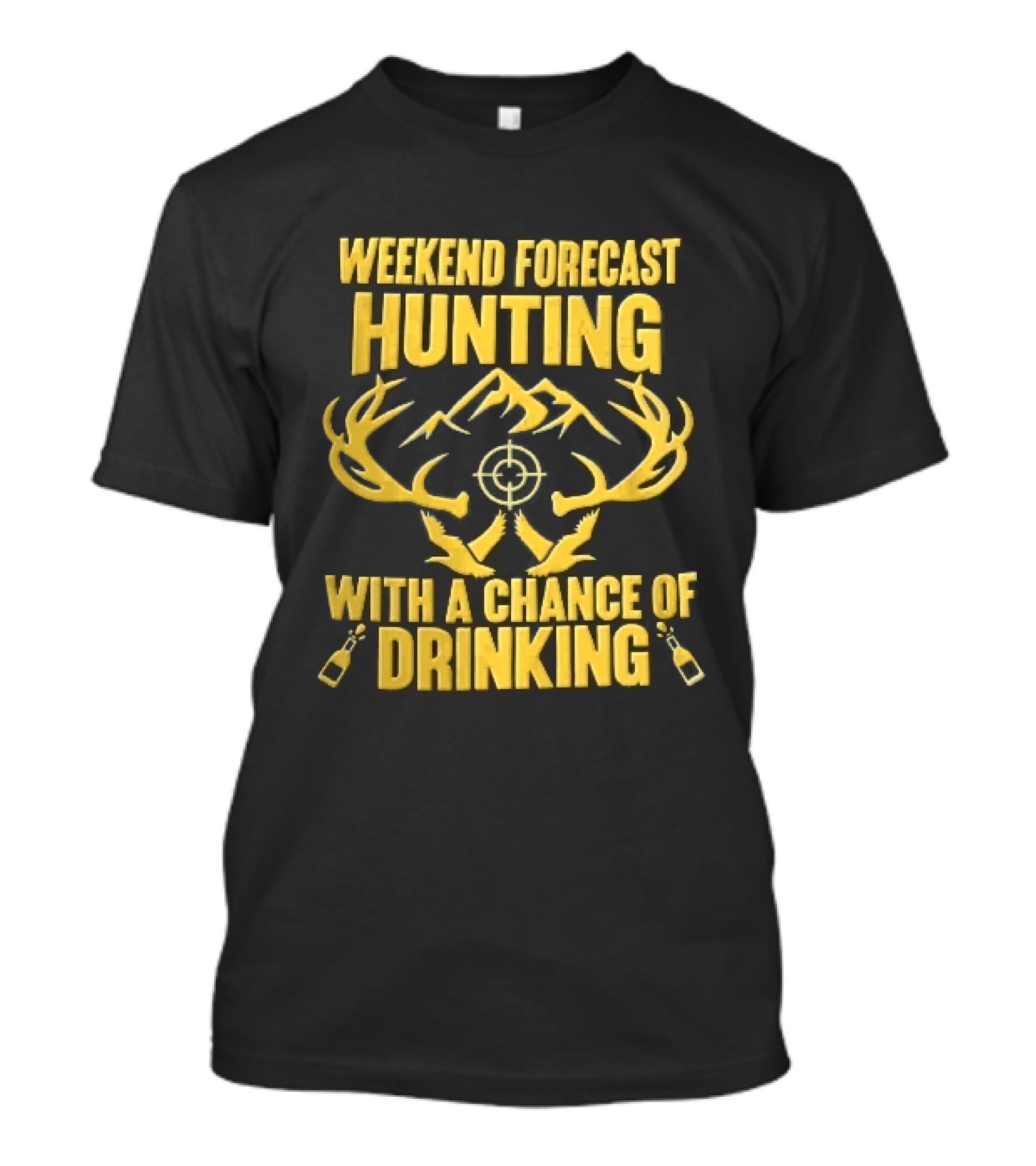 Weekend Forecast Hunting Deer Antlers Mountain Scope Chance Of Drinking Flying Ducks Popping Bottles T-Shirt
