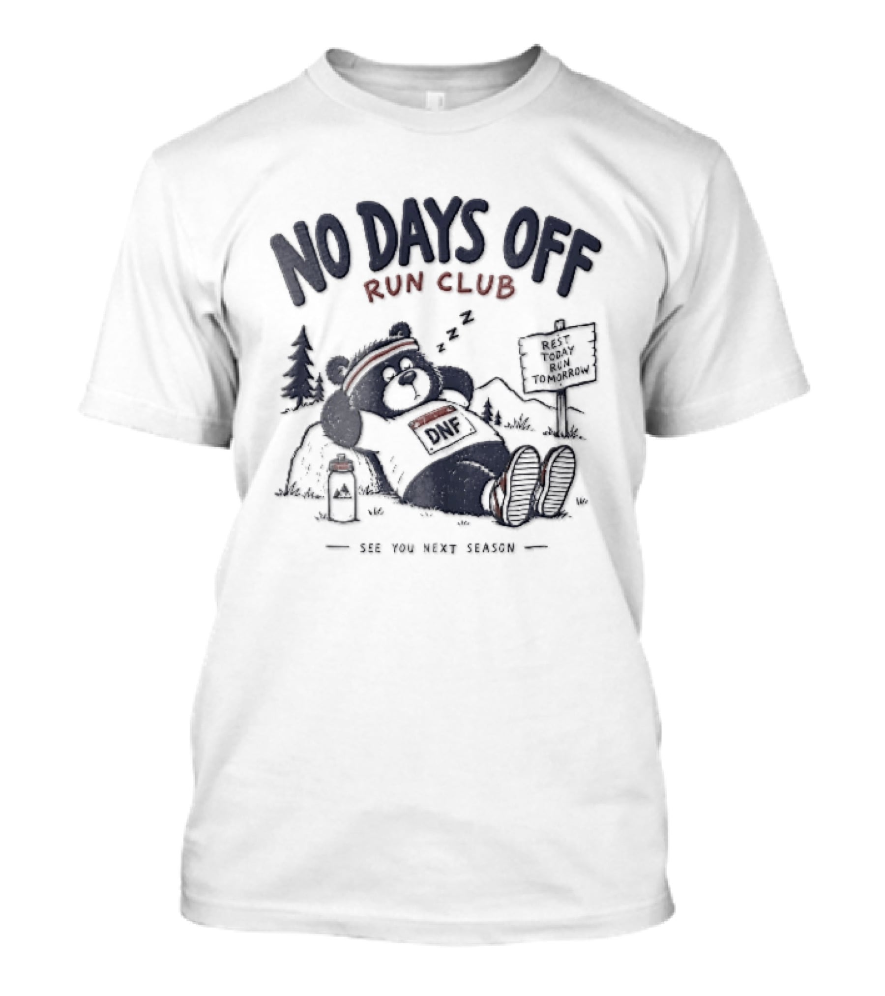 No Days Off Run Club Cartoon Sleeping Bear See You Next Season T-Shirt