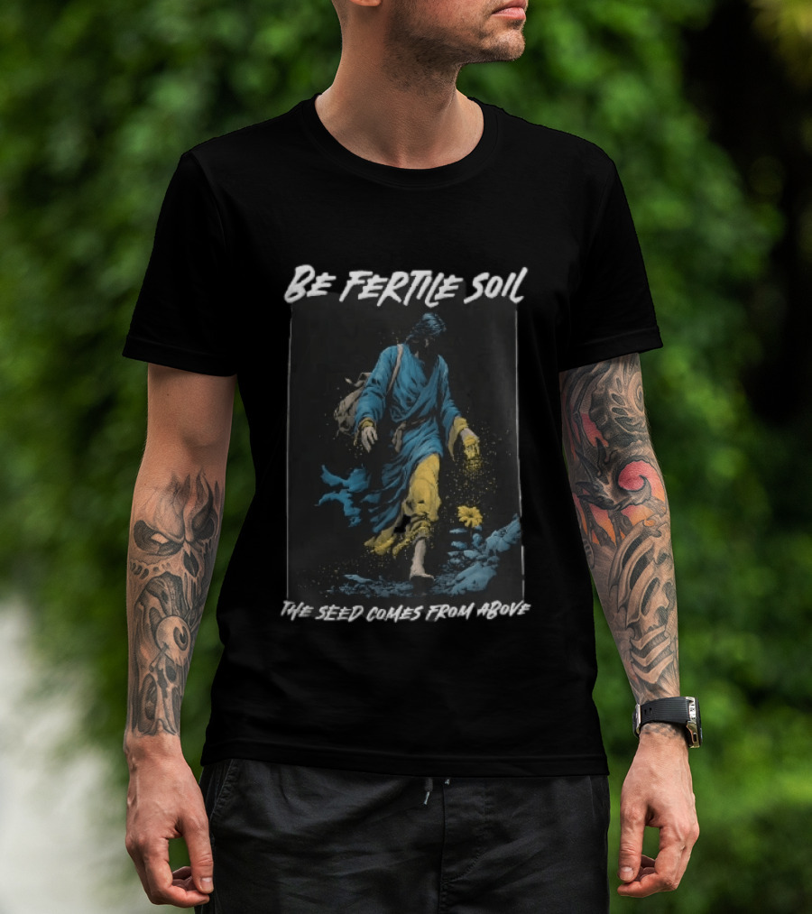 Be Fertile Soil The Seed Comes From Above Robed Figure Scattering Golden Dust Yellow Flower T-Shirt