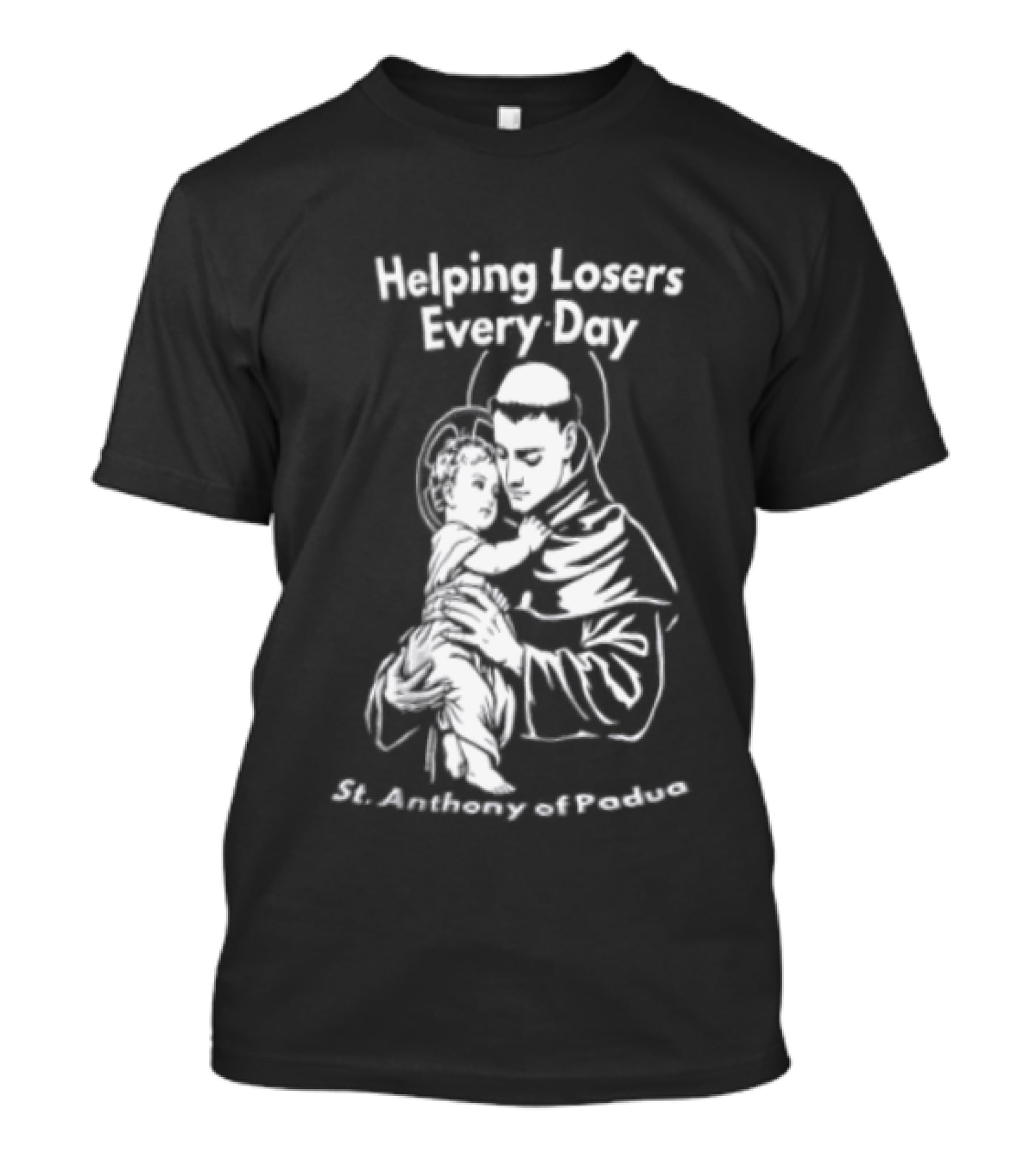 Helping Losers Every Day St. Anthony Of Padua Holding Child T-Shirt