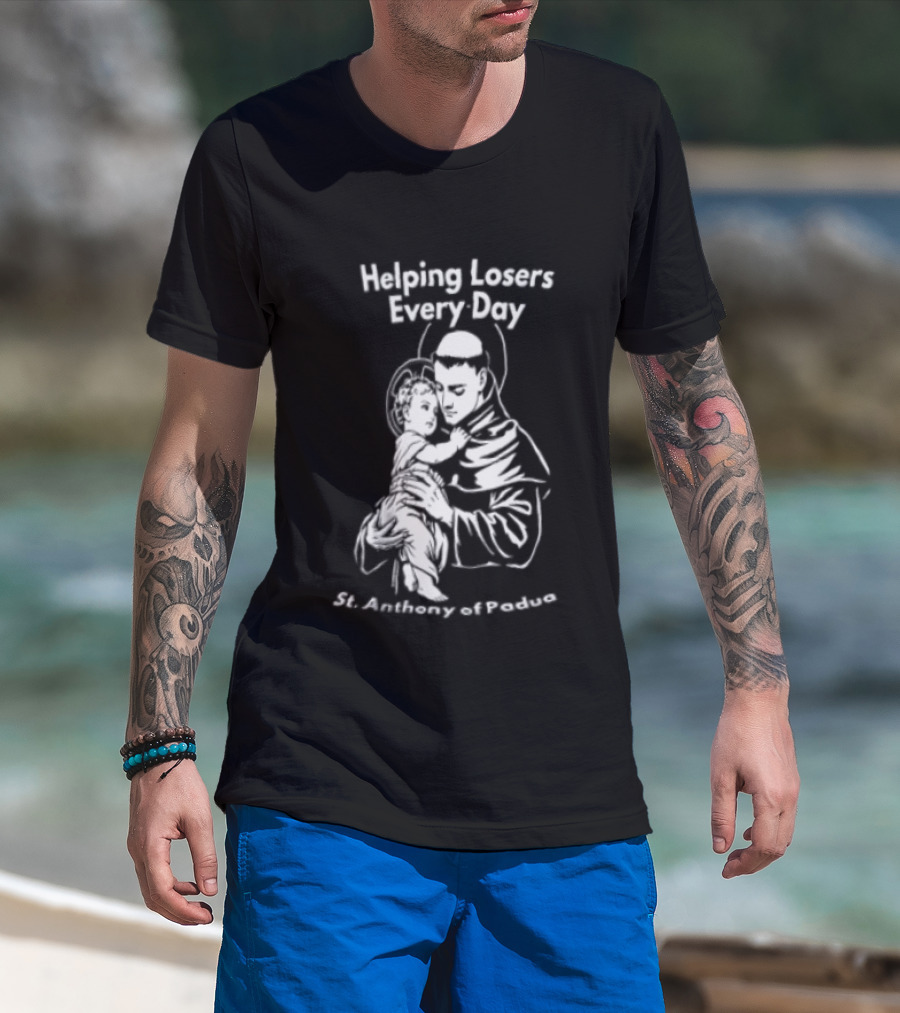 Helping Losers Every Day St. Anthony Of Padua Holding Child T-Shirt
