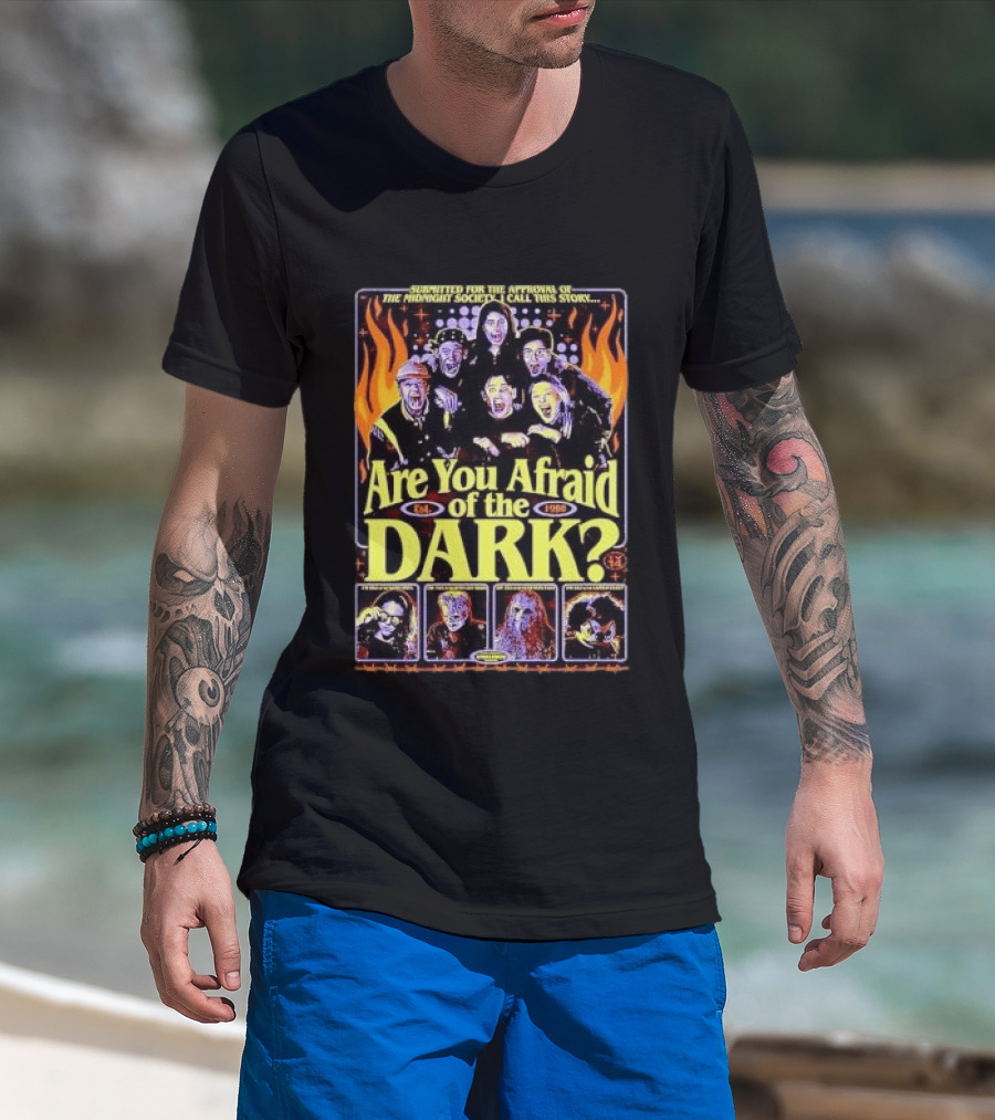 Submitted For The Approval Of The Midnight Society Are You Afraid Of The Dark Est 1990 Villains Flames T-Shirt