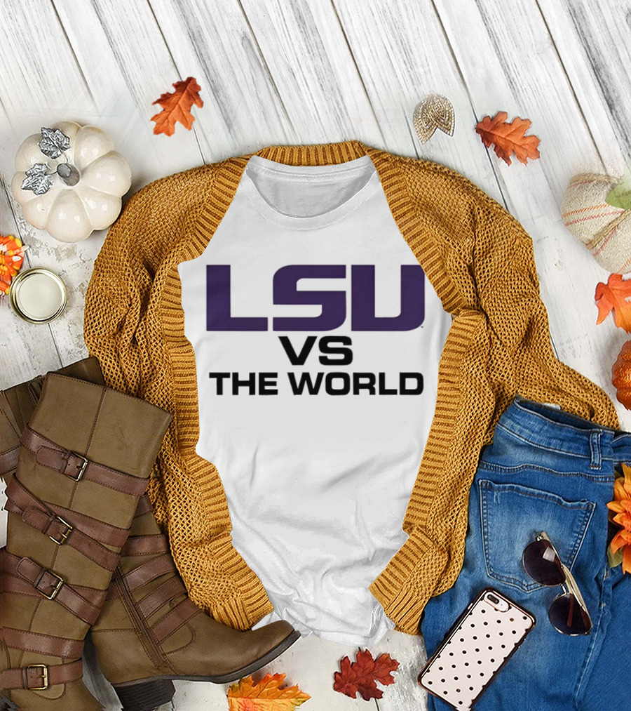 LSU Tigers Vs The World T-Shirt
