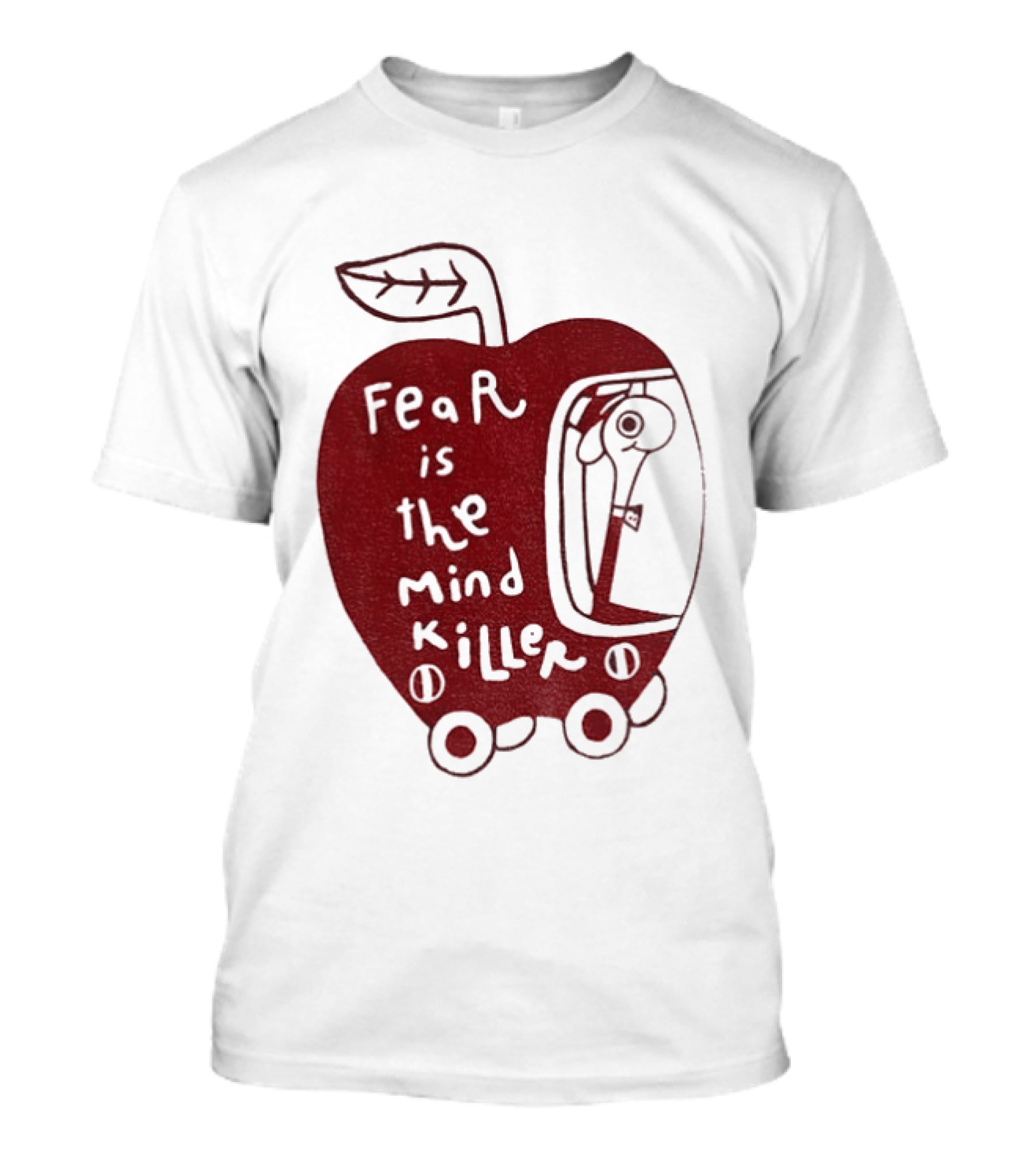 Fear Is The Mind Killer Red Apple With Wheels And Leaf T-Shirt