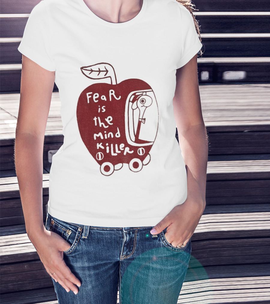 Fear Is The Mind Killer Red Apple With Wheels And Leaf T-Shirt
