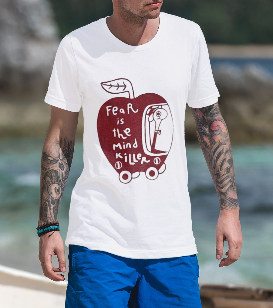 Fear Is The Mind Killer Red Apple With Wheels And Leaf T-Shirt