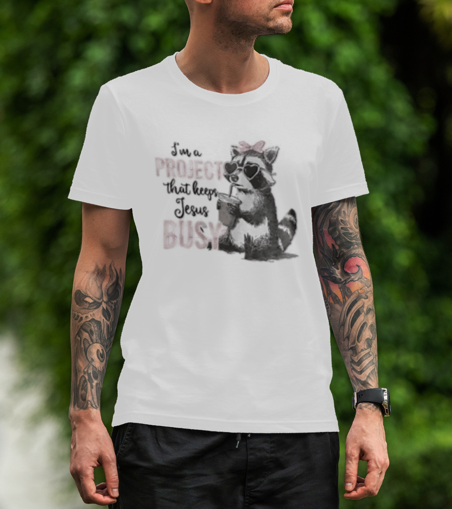 I'm A Project That Keeps Jesus Busy Raccoon Wearing Bow T-Shirt