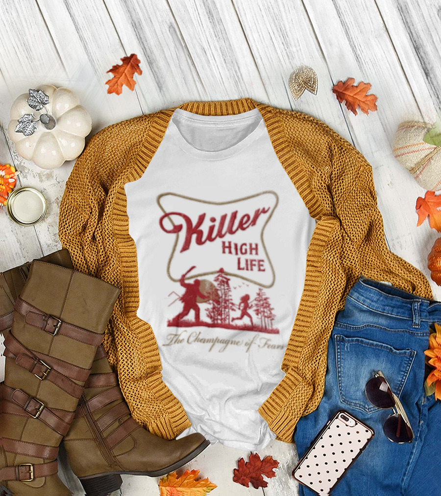 Killer High Life The Champagne Of Fears Slasher Horror Movie T-Shirt