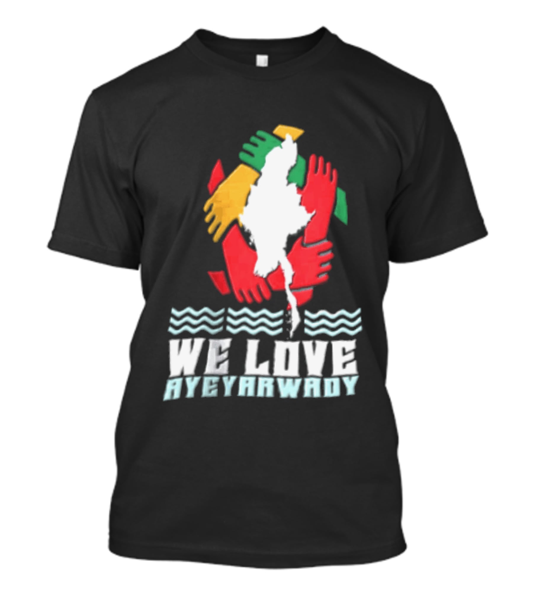 We Love Ayeyarwady Map Of Myanmar Hands Together Red Green Yellow Waves T-Shirt