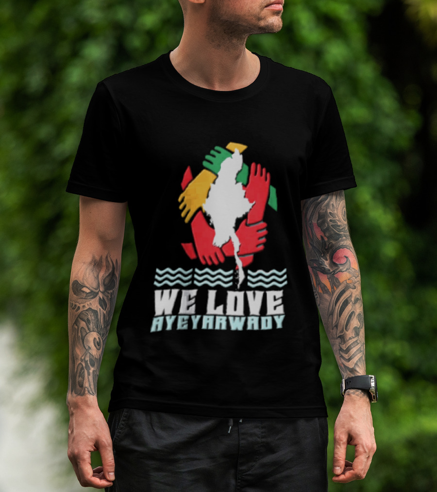We Love Ayeyarwady Map Of Myanmar Hands Together Red Green Yellow Waves T-Shirt
