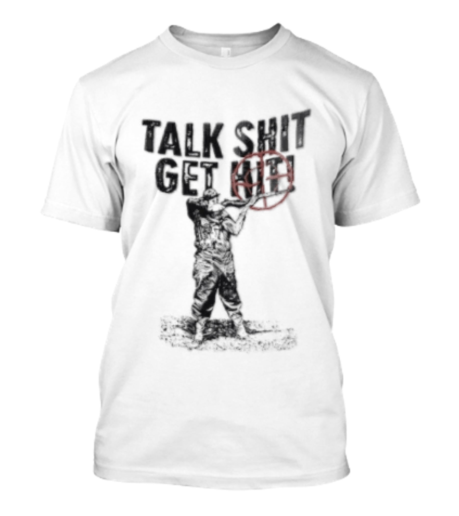 Talk Shit Get Hit Soldier Rifle Red Target T-Shirt