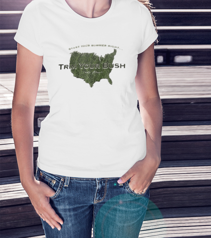 Start Your Summer Right Trim Your Bush Tori Amos USA Map T-Shirt