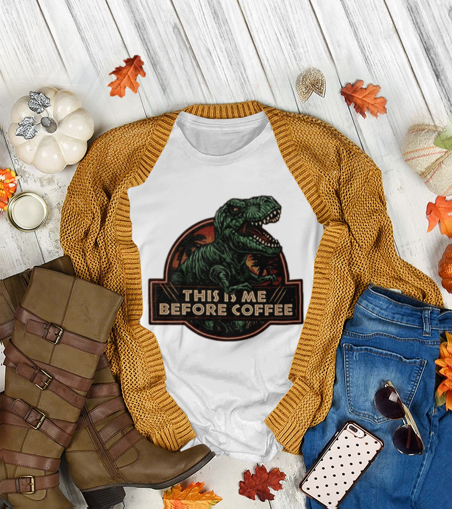 Tyrannosaurus Rex This Is Me Before Coffee Jurassic Park Dinosaur Fan T-Shirt