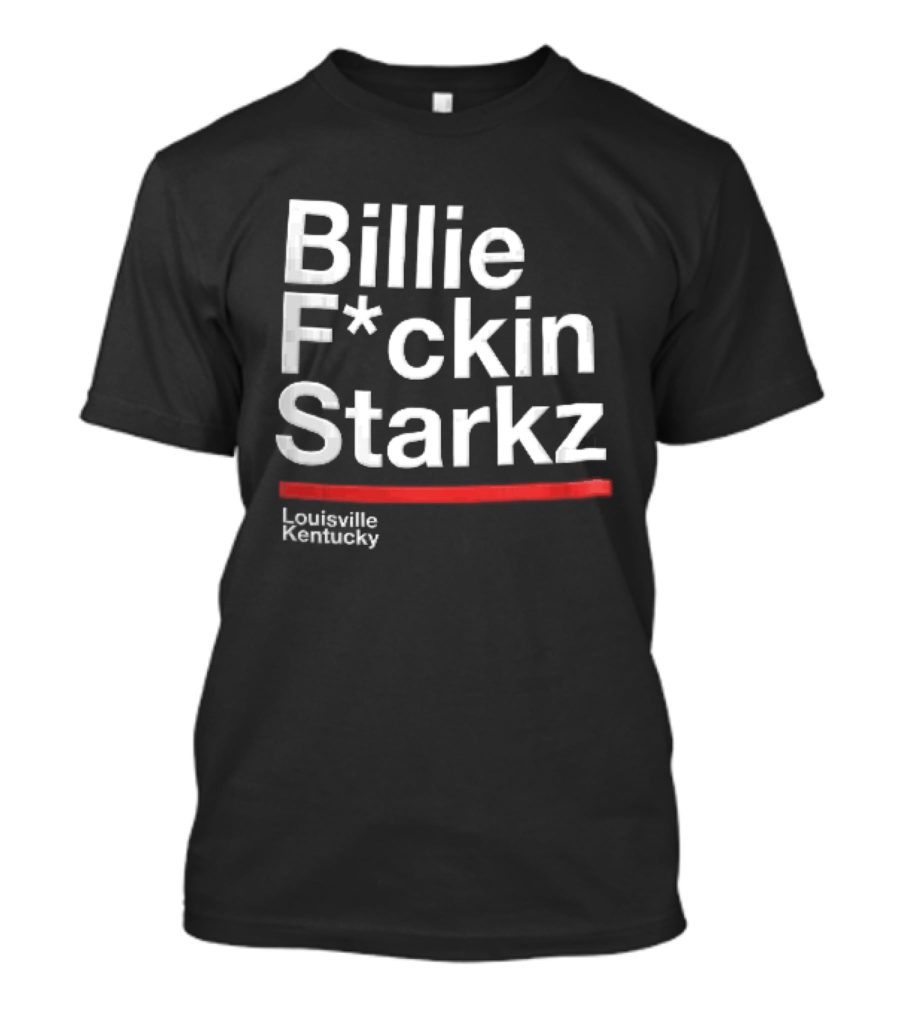 Billie F*ckin Starkz Louisville Kentucky Red Bar T-Shirt