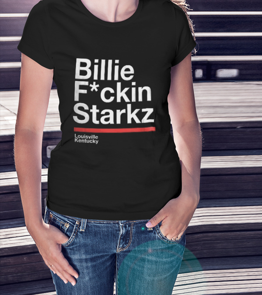 Billie F*ckin Starkz Louisville Kentucky Red Bar T-Shirt