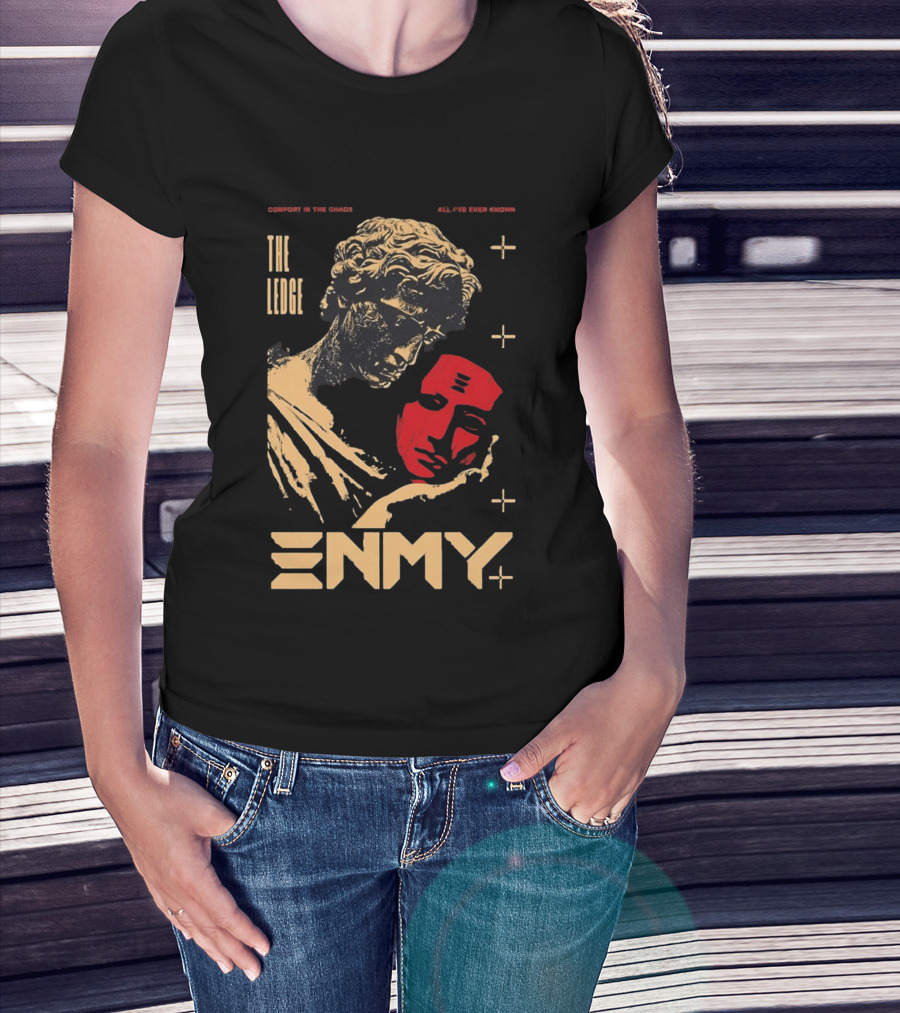 The Ledge Enmy Comfort In Chaos All I've Ever Known T-Shirt