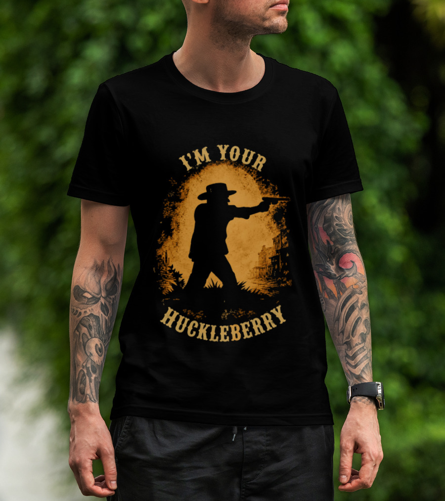 I'm Your Huckleberry Twin Falls Hero Jordan Salinas Wild West Cowboy T-Shirt