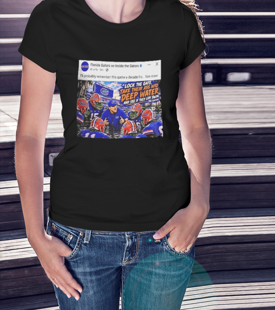 Florida Gators Lock The Gate Deep Water Quote Jon Sumrall T-Shirt