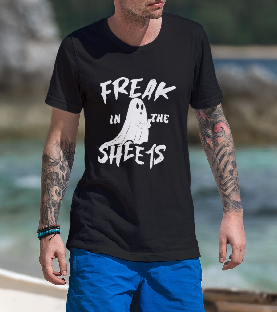 Freak In The Sheets Ghost Humor T-Shirt