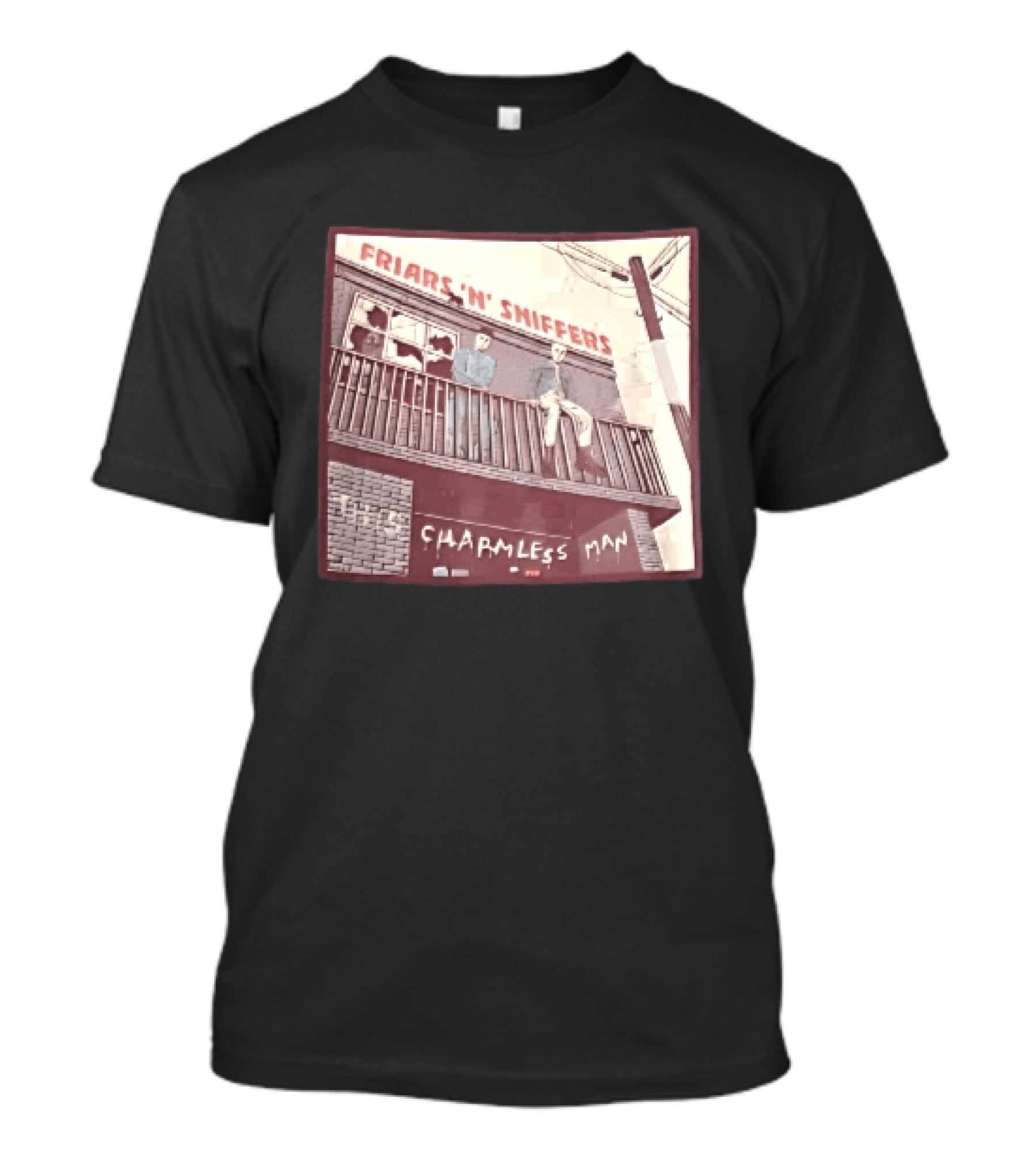 Friars N Sniffers Charmless Man Two Figures Balcony Broken Windows T-Shirt
