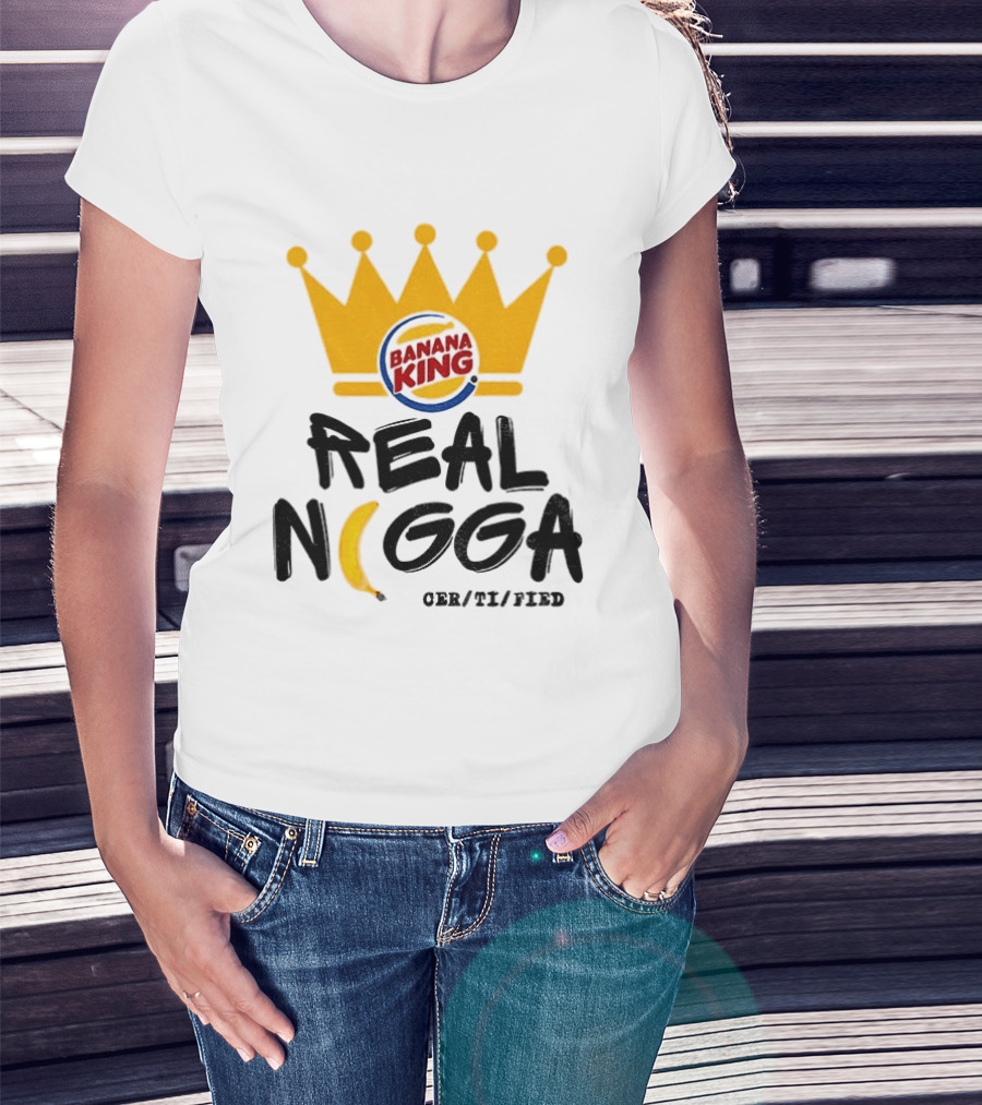 Banana King Crown Real Nigga 03/21/2019 T-Shirt