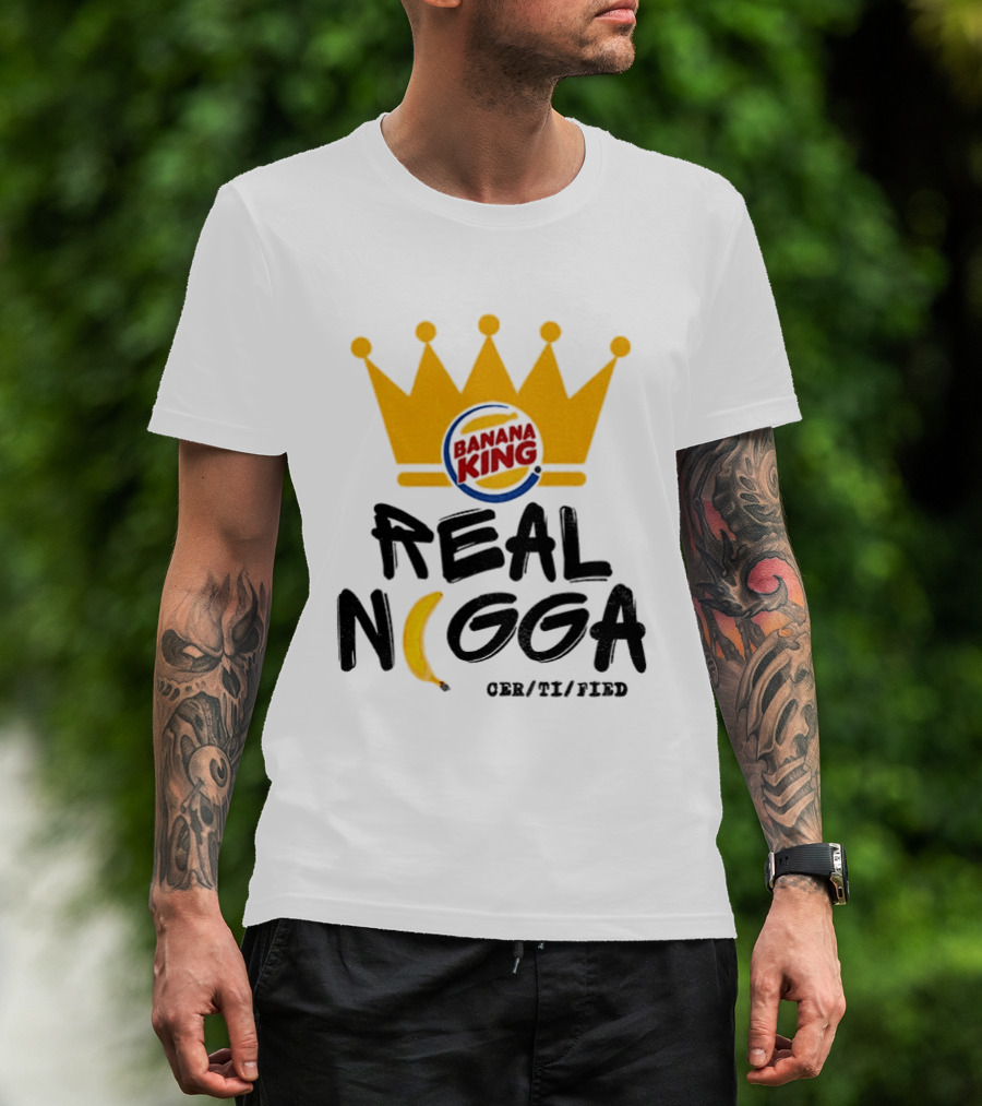 Banana King Crown Real Nigga 03/21/2019 T-Shirt