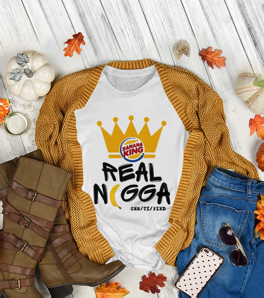 Banana King Crown Real Nigga 03/21/2019 T-Shirt