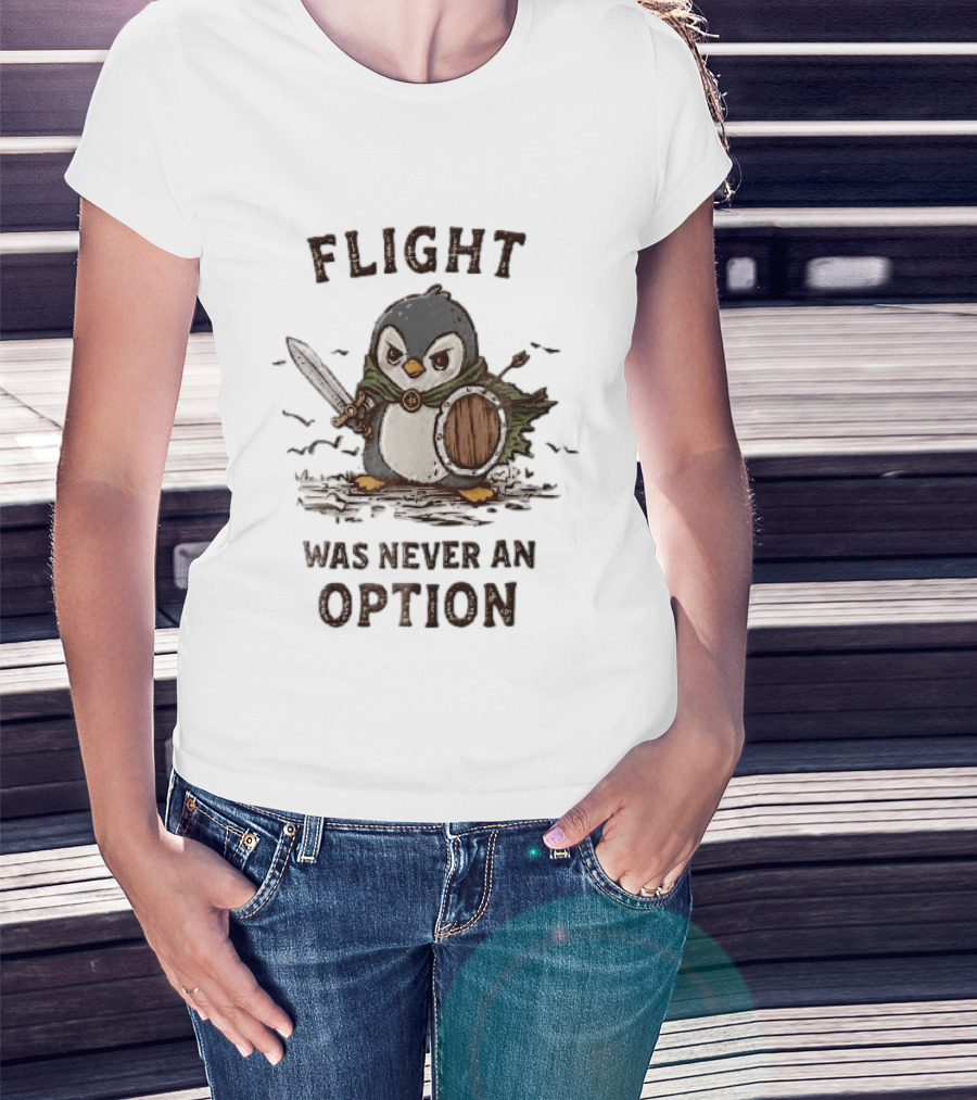 Flight Was Never An Option Warrior Penguin Sword Shield T-Shirt