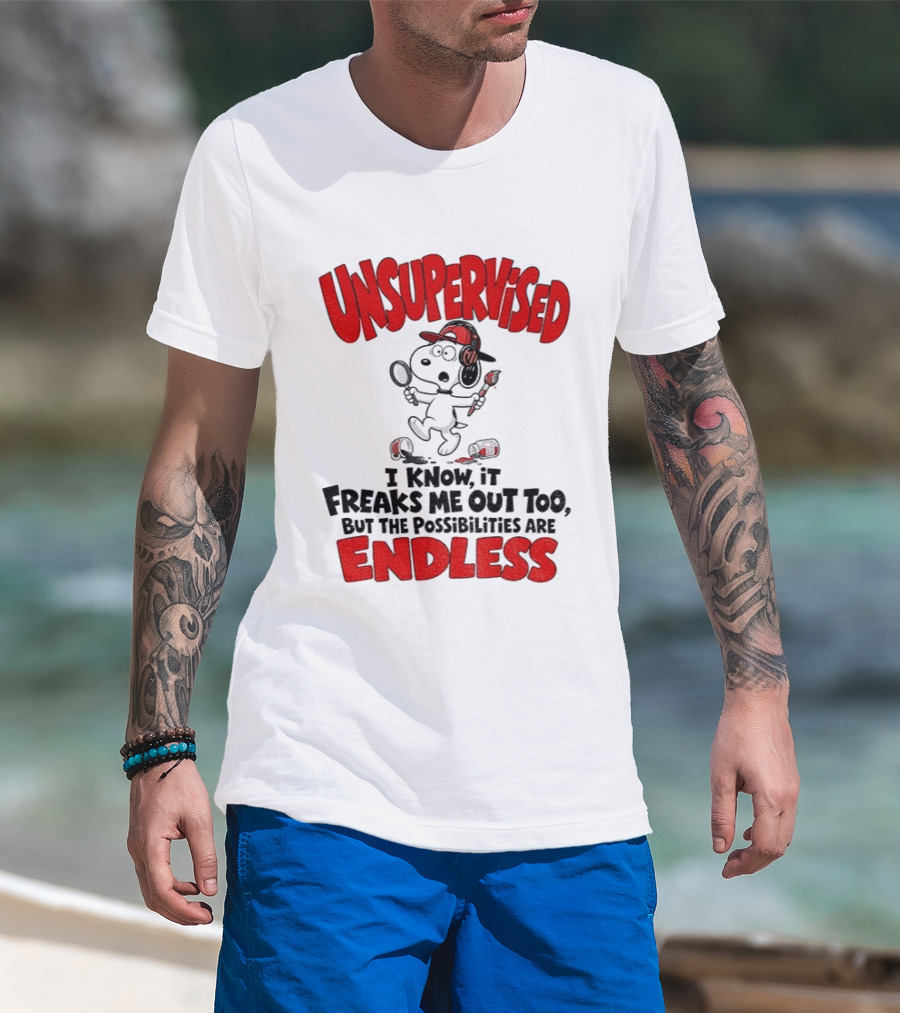 Snoopy Unsupervised I Know It Freaks Me Out Too But The Possibilities Are Endless T-Shirt