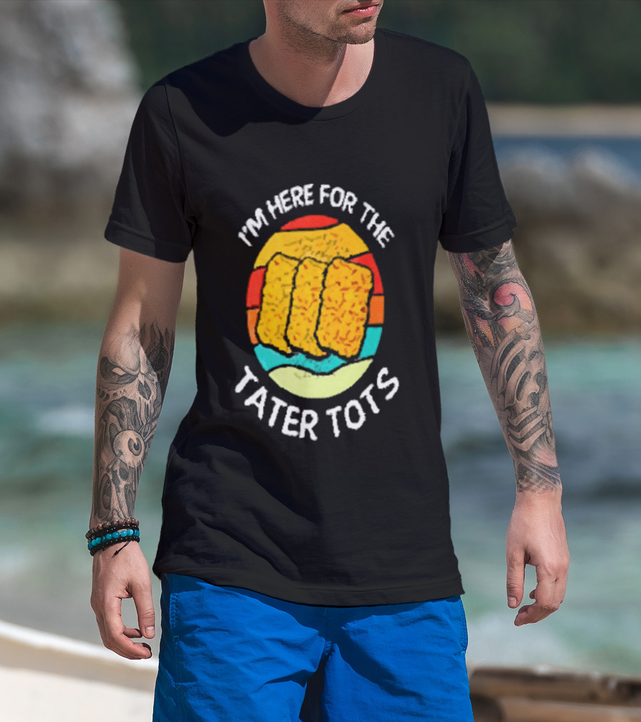 I'm Here For The Tater Tots Retro Food Lover T-Shirt