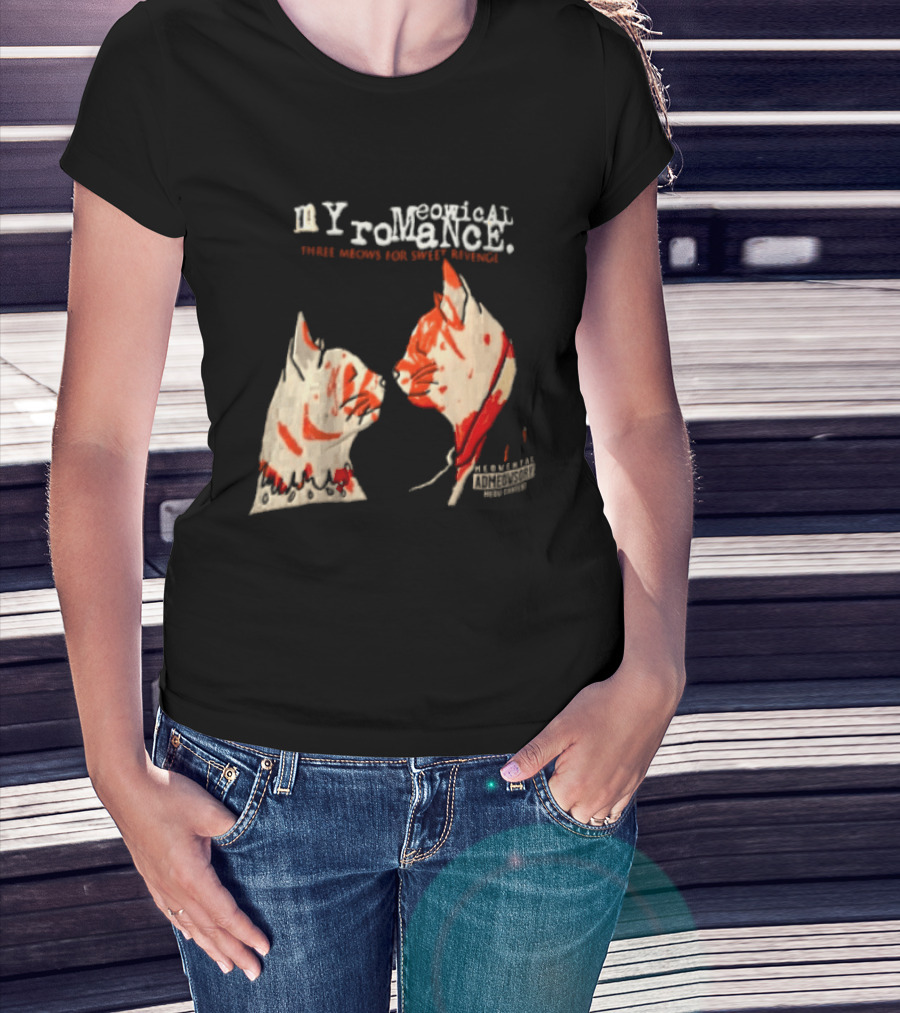 Myromeowical Romanc Three Meows For Sweet Revenge Meowental Admeowsory T-Shirt