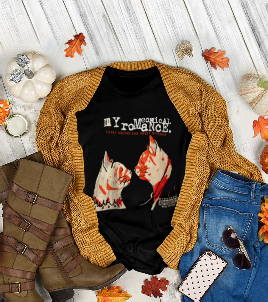 Myromeowical Romanc Three Meows For Sweet Revenge Meowental Admeowsory T-Shirt